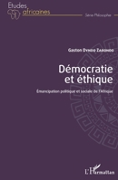 Démocratie et éthique: Emancipation politique et sociale de l'Afrique (Études Africaines) (French Edition) 2343183368 Book Cover