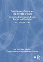 Sustainable Customer Experience Design: Co-creating Experiences in Events, Tourism and Hospitality 1032964359 Book Cover