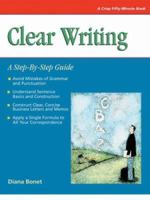 Clear Writing: A Step-By-Step Guide (A Fifty-Minute Series Book) 1560520949 Book Cover