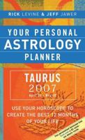 Your Personal Astrology Planner 2007: Taurus 1402741731 Book Cover