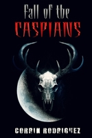 Fall of the Caspians B0CQLQBKNB Book Cover