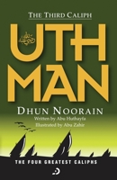 The Third Caliph - Uthman ibn Affan (RA) (The Four Greatest Caliphs) 9948672151 Book Cover