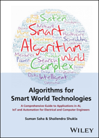 Smart World Algorithm: Complexities, Paradigms, and Applications Within Ai, Iot, and Automation 1119823617 Book Cover