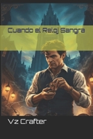 Cuando el Reloj Sangra (Tiempo Tenebroso) (Spanish Edition) B0FG7QHLGG Book Cover