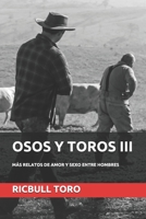 Osos Y Toros III: Más Relatos de Amor Y Sexo Entre Hombres 198068488X Book Cover