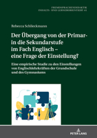 Der Übergang von der Primar- in die Sekundarstufe im Fach Englisch – eine Frage der Einstellung? (Fremdsprachendidaktik inhalts und lernerorientiert, 41) 3631866933 Book Cover