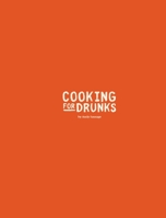 Cooking For Drunks 0995721416 Book Cover