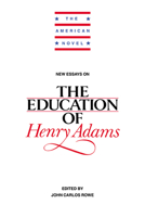 New Essays on The Education of Henry Adams 0521445736 Book Cover