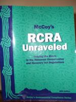 McCoy's RCRA Unraveled : Untying the Knots in the Resource Conservation and Recovery Act Regulations 0930469208 Book Cover