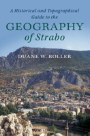 A Historical and Topographical Guide to the Geography of Strabo 1316632296 Book Cover