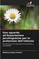 Uno sguardo all'Associazione Jacutinguense per la protezione dell'infanzia 6209350089 Book Cover