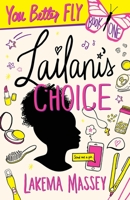 Lailani's Choice (You Better FLY) 1733352104 Book Cover