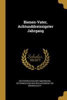 Bienen-Vater, Achtunddreissigster Jahrgang 1277824525 Book Cover