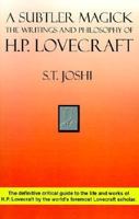 A Subtler Magick: The Writings and Philosophy of H.P. Lovecraft 1880448610 Book Cover
