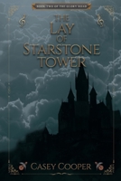 The Lay of Starstone Tower: Book two in The Glory Road series 1966512031 Book Cover