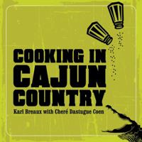 Cooking in Cajun Country 1423604873 Book Cover