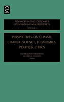 Perspectives on Climate Change: Science, Economics, Politics, Ethics, Volume 5 (Advances in the Economics of Environmental Resources) 0762312718 Book Cover