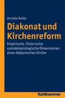 Diakonat Und Kirchenreform: Empirische, Historische Und Ekklesiologische Dimensionen Einer Diakonischen Kirche 3170289179 Book Cover