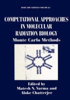 Computational Approaches in Molecular Radiation Biology: Monte Carlo Methods (Basic Life Sciences) 0306449951 Book Cover