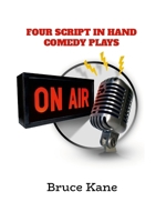 Four Script in Hand Comedy Plays 1300496347 Book Cover