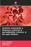 Anemia associada a doenças crónicas e periodontite crónica: o elo que faltava (Portuguese Edition) 6630416724 Book Cover