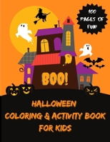 Halloween Coloring & Activity Book for Kids: Halloween Activity Fun for Kids B09GZR9RVP Book Cover