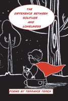 The Difference Between Solitude and Loneliness 1543944280 Book Cover