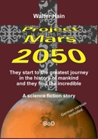 Project Mars 2050: The start to the greatest journey ... 3753435252 Book Cover