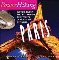 Powerhiking Paris: Eleven Great Hikes Through the Streets of Paris and Environs 0615455328 Book Cover