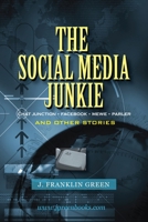 The Social Media Junkie 1678075418 Book Cover