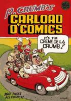 R. Crumb's Carload O' Comics : An Anthology of Choice Strips and Stories : 1968 to 1976 0878164391 Book Cover