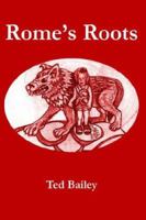 Rome's Roots 142087554X Book Cover