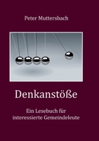 Denkanstöße: Ein Lesebuch für interessierte Gemeindeleute 3755708191 Book Cover