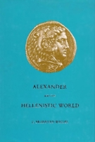 Alexander And The Hellenistic World 0888665016 Book Cover