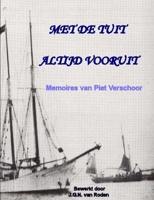 Met De Tuit, Altijd Vooruit (Dutch Edition) 1446796396 Book Cover