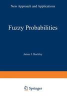 Fuzzy Probabilities: New Approach and Applications 364286788X Book Cover
