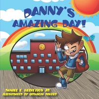 Danny's Amazing Day! B09RCL7BHB Book Cover