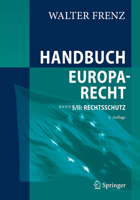 Handbuch Europarecht: Band 5/II: Rechtsschutz (German Edition) 3662738171 Book Cover