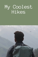 My Cooles Hikes: Hiking Journal with Prompts to Wtite in,Hiking Gift, Trail Logbook 167928312X Book Cover