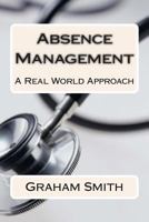 Absence Management: A Real World Approach 148955291X Book Cover