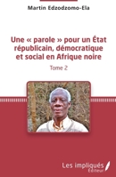 Une « parole » pour un État républicain, démocratique et social en Afrique noire (Tome 2) (French Edition) 2336303795 Book Cover