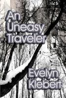 An Uneasy Traveler 1613421605 Book Cover