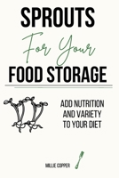 Sprouts for Your Food Storage 1957088133 Book Cover