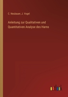 Anleitung zur qualitativen und quantitativen Analyse des Harns 3368015842 Book Cover