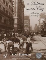The Subway and the City: Celebrating a Century 0837392519 Book Cover