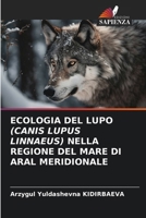 Ecologia del Lupo (Canis Lupus Linnaeus) Nella Regione del Mare Di Aral Meridionale (Italian Edition) 6203489492 Book Cover