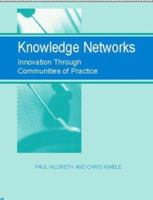 Knowledge Networks: Innovation Through Communities of Practice 159140200X Book Cover