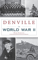 Denville in World War II 154024654X Book Cover