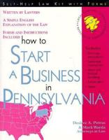 How to Start a Business in Pennsylvania: With Forms (How to Start a Business in Pennsylvania) 1572483571 Book Cover