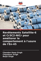 Revêtements Satellite-6 et Cr3C2-NiCr pour améliorer le comportement à l'usure de l'En-45 (French Edition) 6206901440 Book Cover